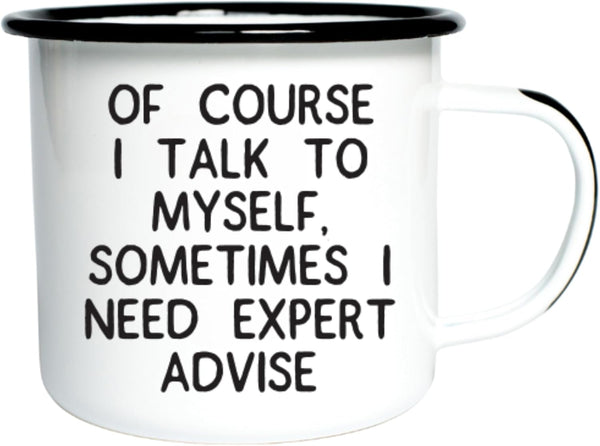 Of Course I Talk To Myself Mug