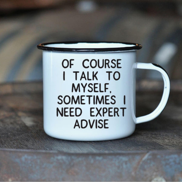 Of Course I Talk To Myself Mug