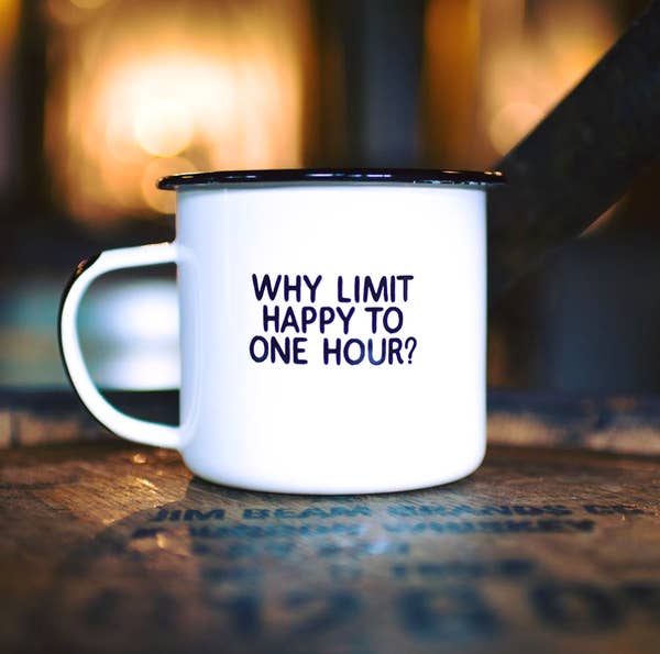Mug, Why Limit Happy to One Hour?